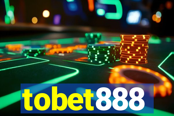 tobet888