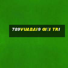 789Vuabai9 Giải trí