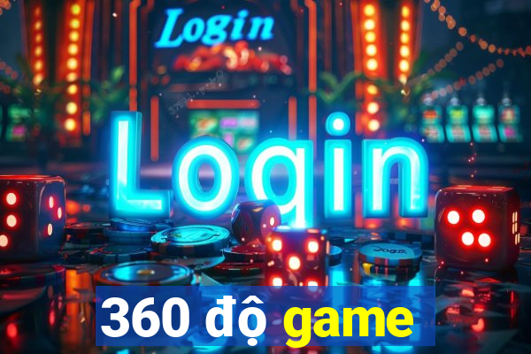 360 độ game