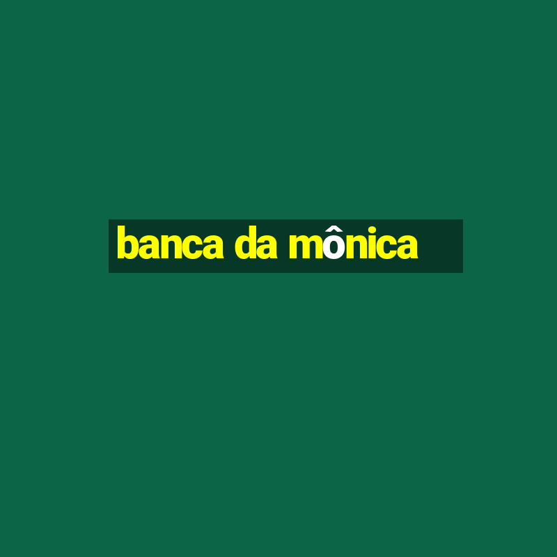 banca da mônica