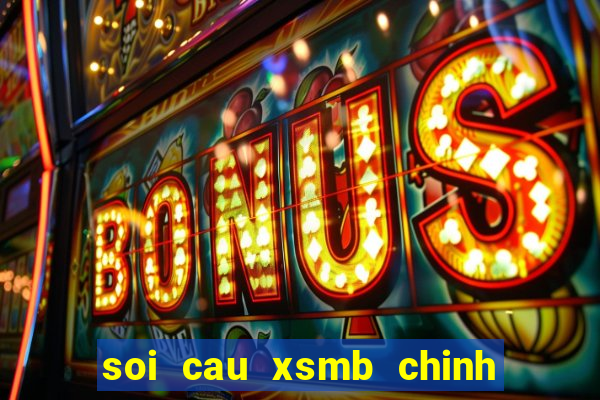 soi cau xsmb chinh xac 100