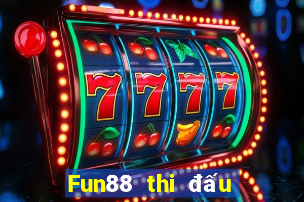 Fun88 thi đấu thể thao điện tử