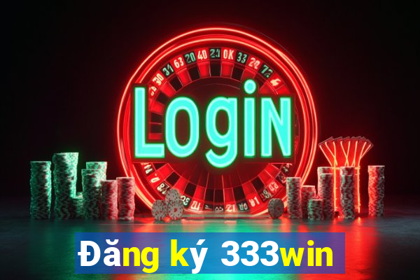 Đăng ký 333win