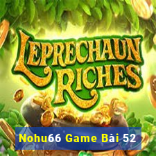 Nohu66 Game Bài 52