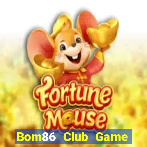 Bom86 Club Game Bài Online Đổi Thưởng