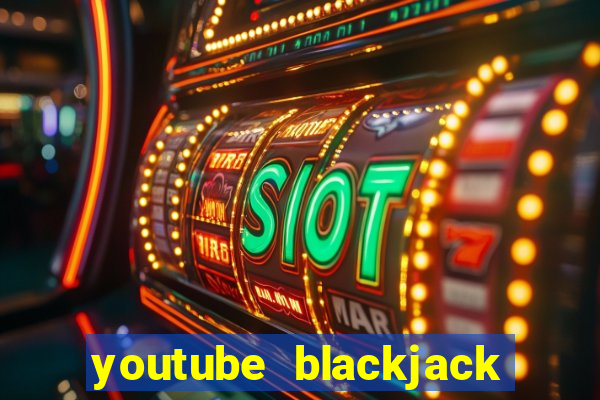 youtube blackjack for beginners