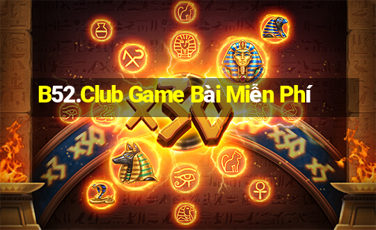 B52.Club Game Bài Miễn Phí