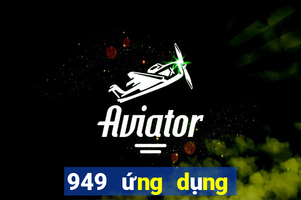 949 ứng dụng xổ số tải về