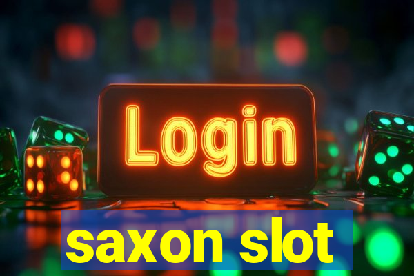 saxon slot