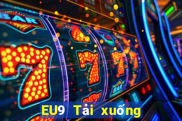 EU9 Tải xuống ứng dụng Fun88 giải trí