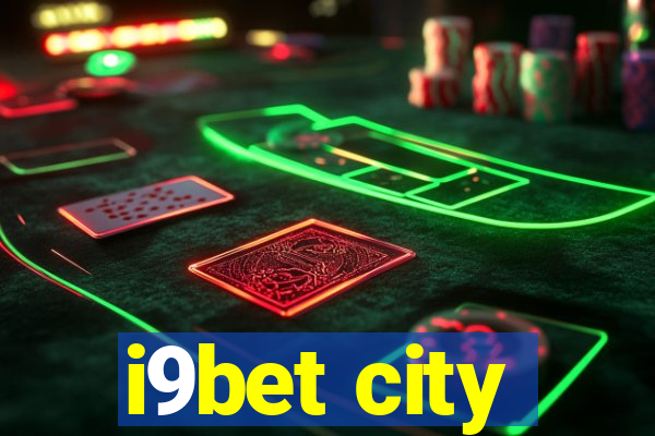 i9bet city