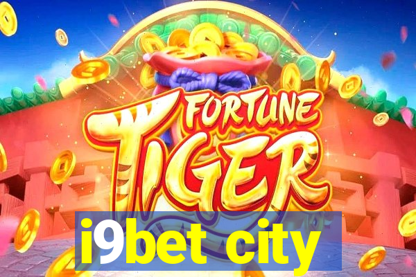 i9bet city