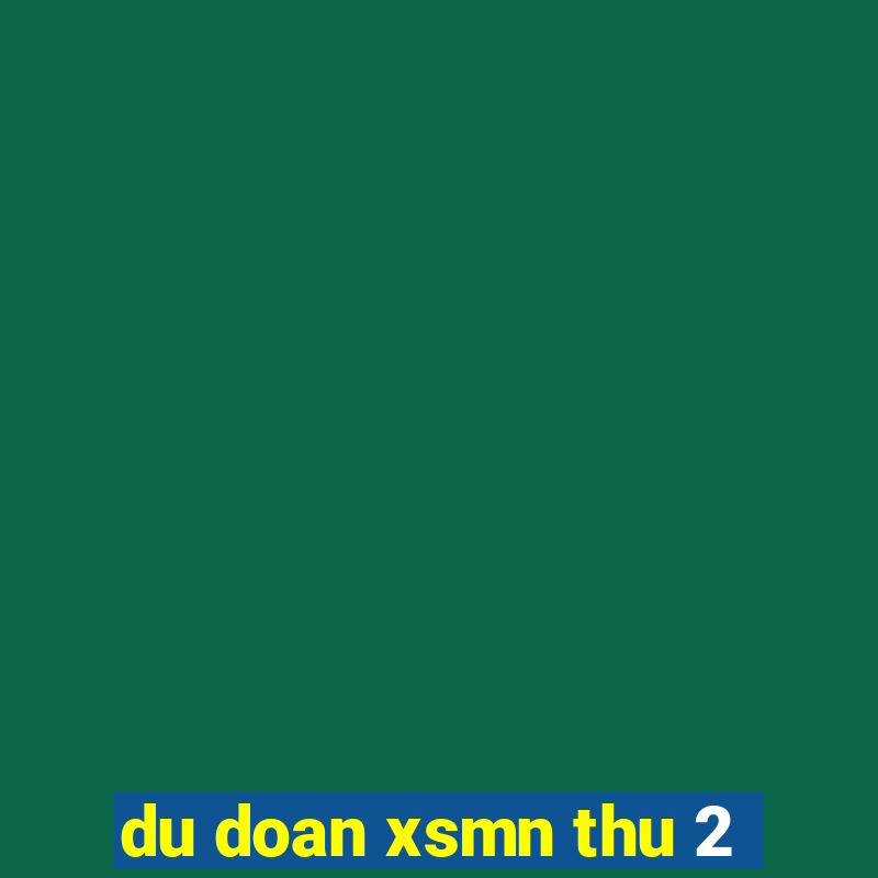 du doan xsmn thu 2