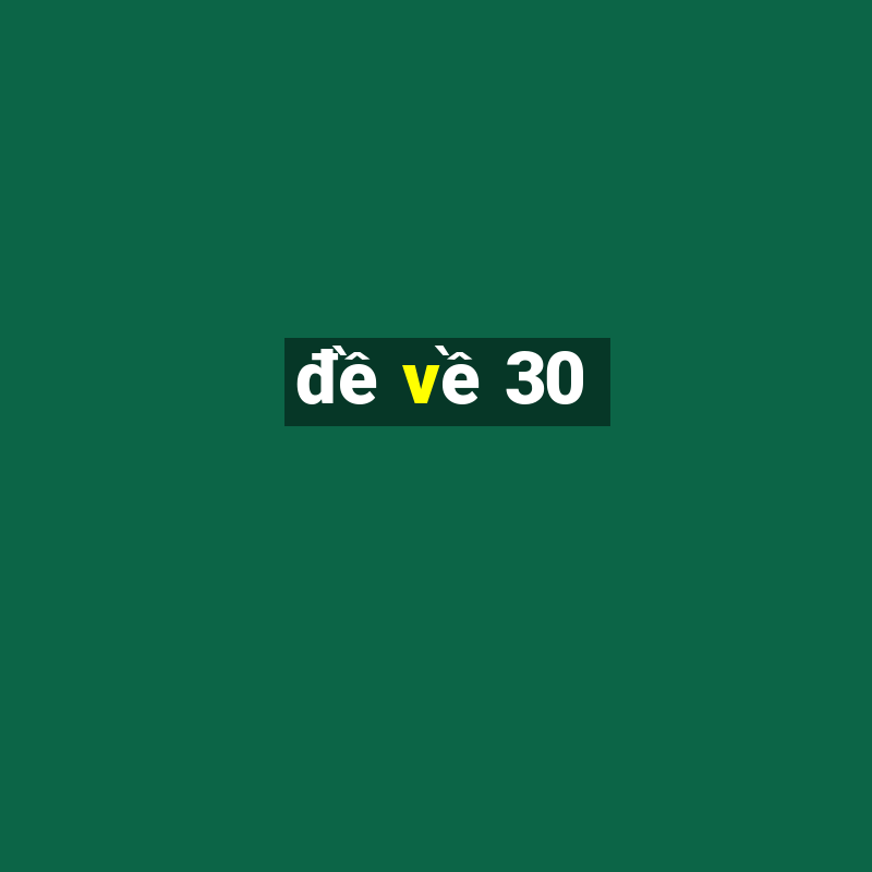 de ve 30