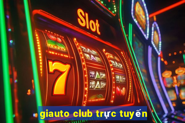 giauto club trực tuyến