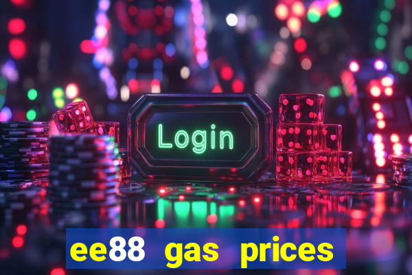 ee88 gas prices near me