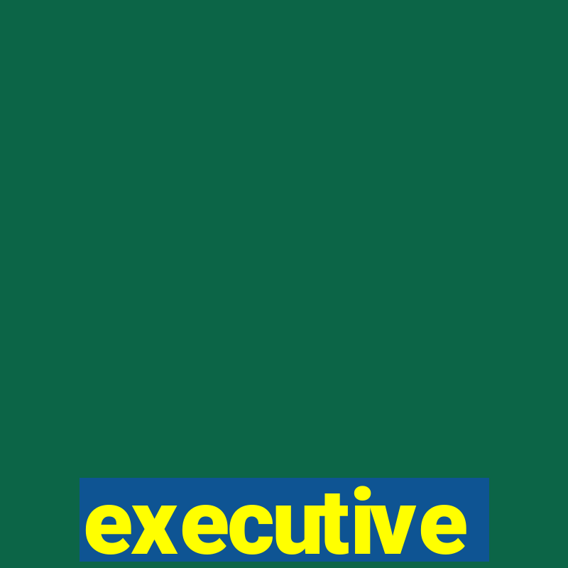 executive