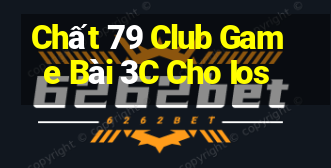 Chất 79 Club Game Bài 3C Cho Ios