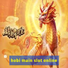 hobi main slot online