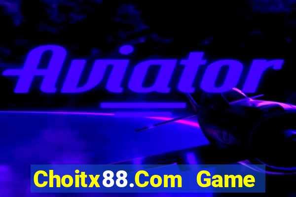 Choitx88.Com Game Bài Mậu Binh