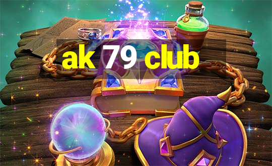 ak 79 club