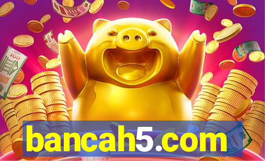 bancah5.com