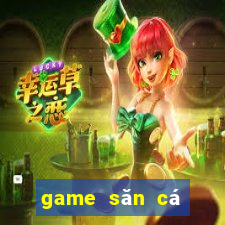 game săn cá biển sâu