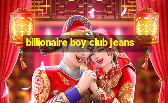 billionaire boy club jeans