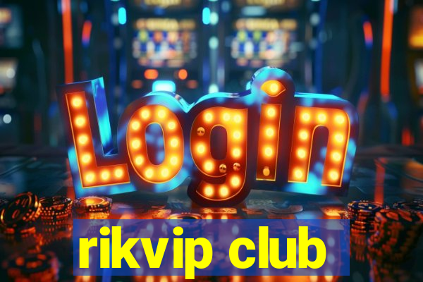 rikvip club