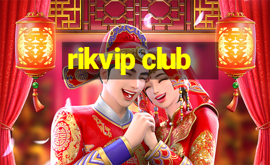 rikvip club