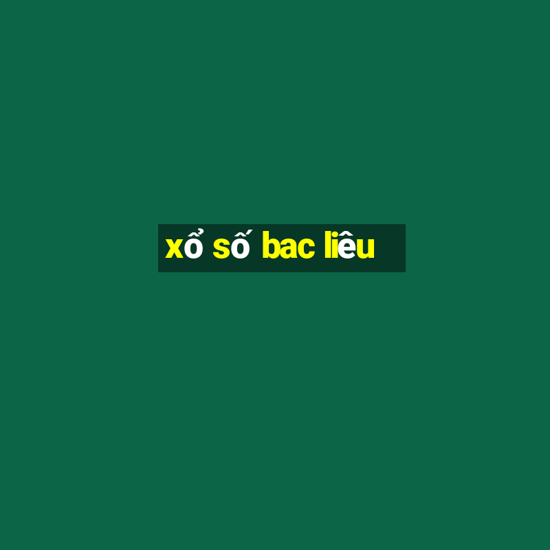 xổ số bac liêu