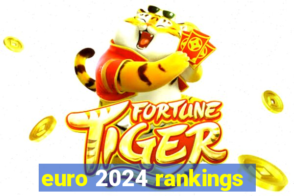 euro 2024 rankings