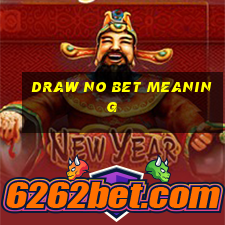 draw no bet meaning