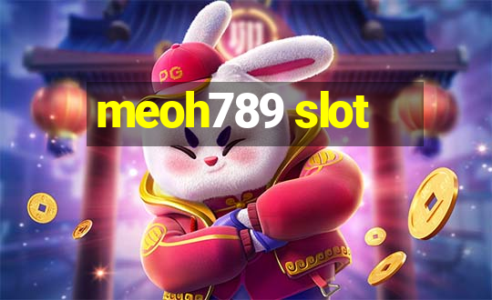 meoh789 slot