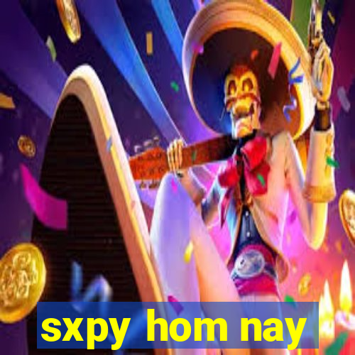 sxpy hom nay