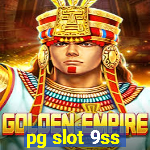 pg slot 9ss