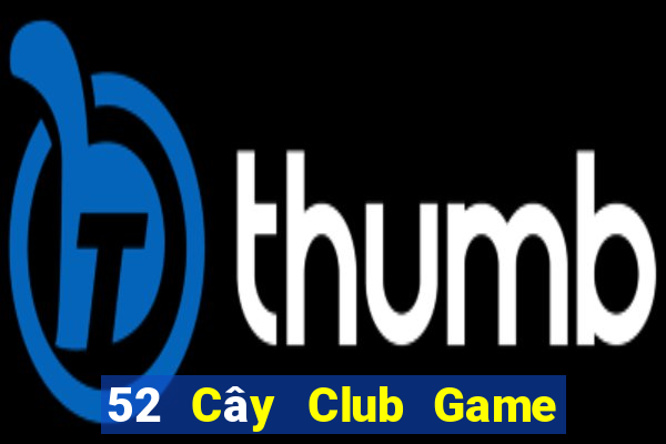 52 Cây Club Game Bài 3 Cây Online