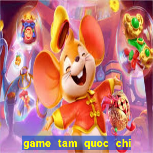 game tam quoc chi thuy hu