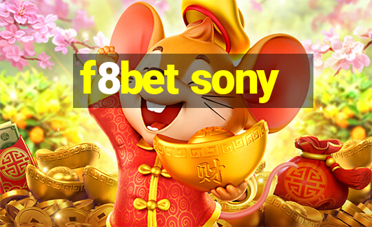 f8bet sony