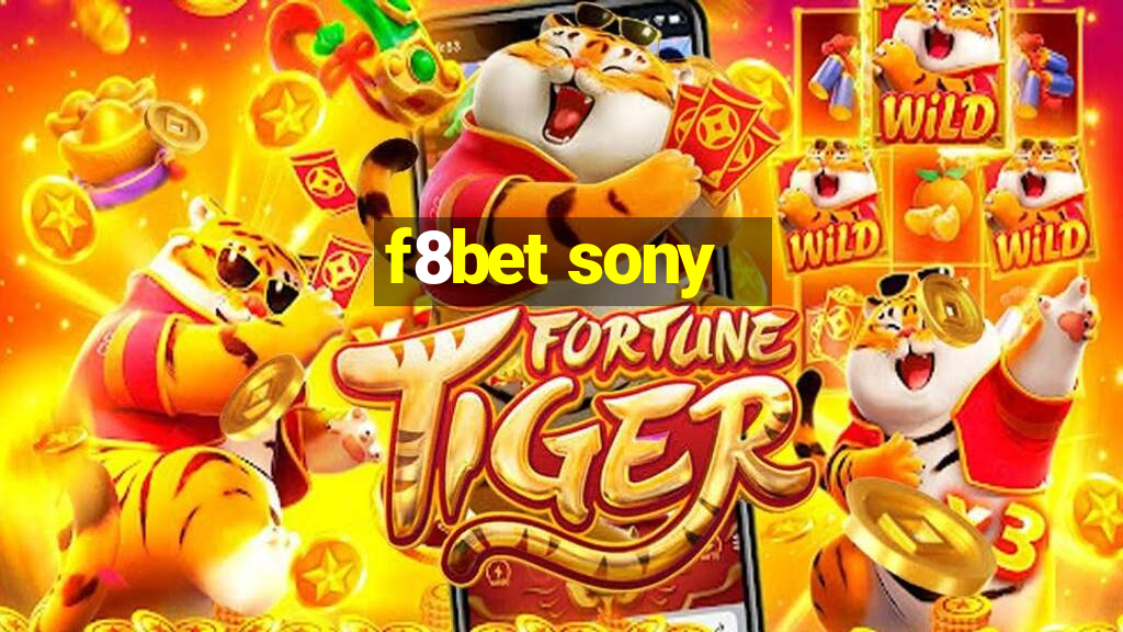 f8bet sony