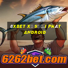 8Xbet Xổ số đại phát Android