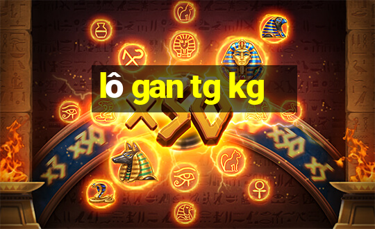 lô gan tg kg