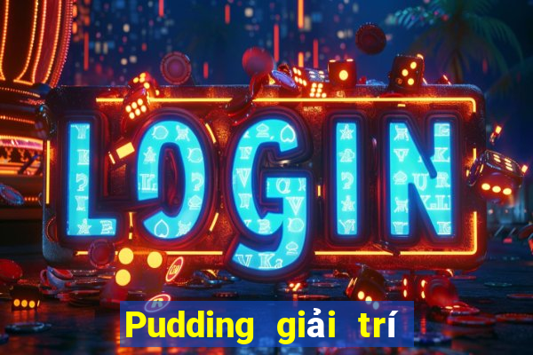 Pudding giải trí Chơi game bài