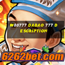 W88777 Dabao 777 Description