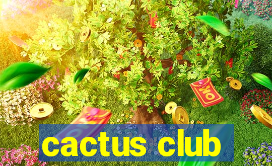 cactus club