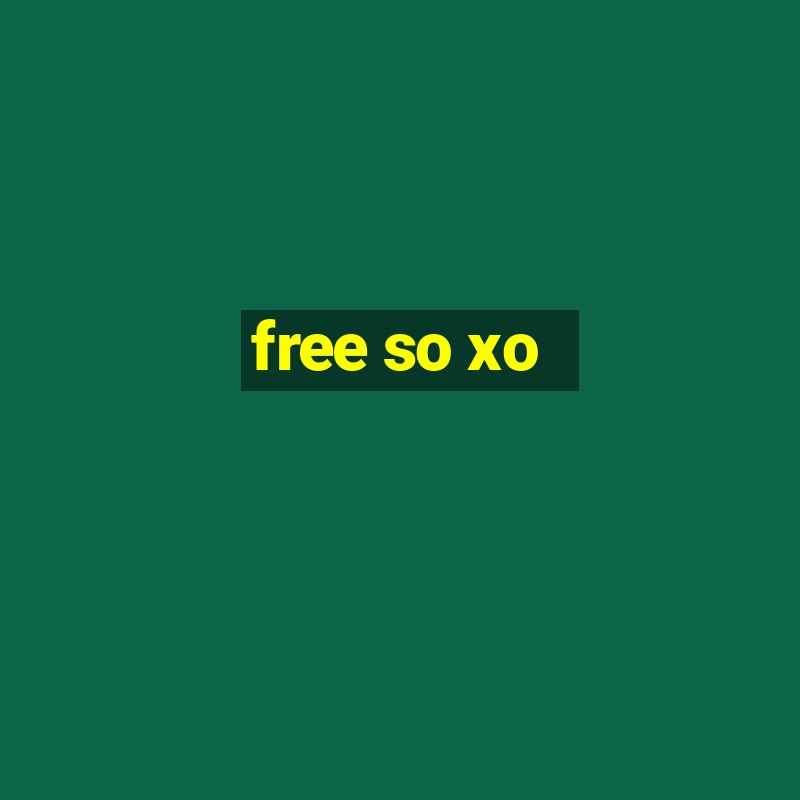 free so xo