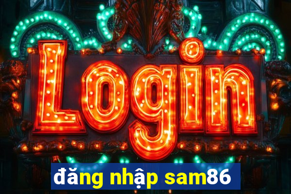 đăng nhập sam86