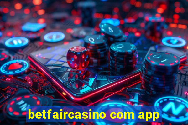 betfaircasino com app