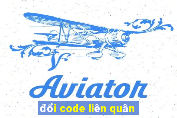 đổi code liên quân