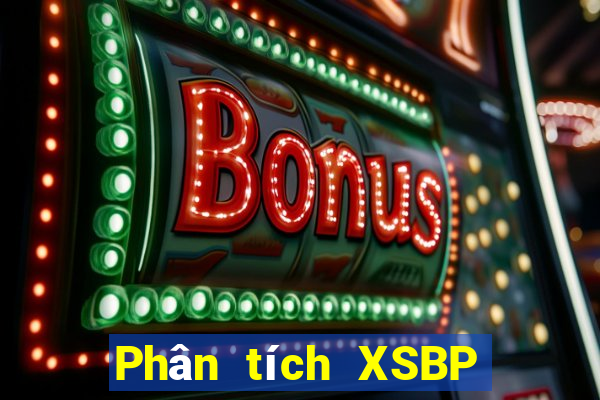 Phân tích XSBP Thứ 2